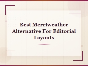 Best Merriweather Alternatives for Editorial Layouts: Serif Display Font Substitutes